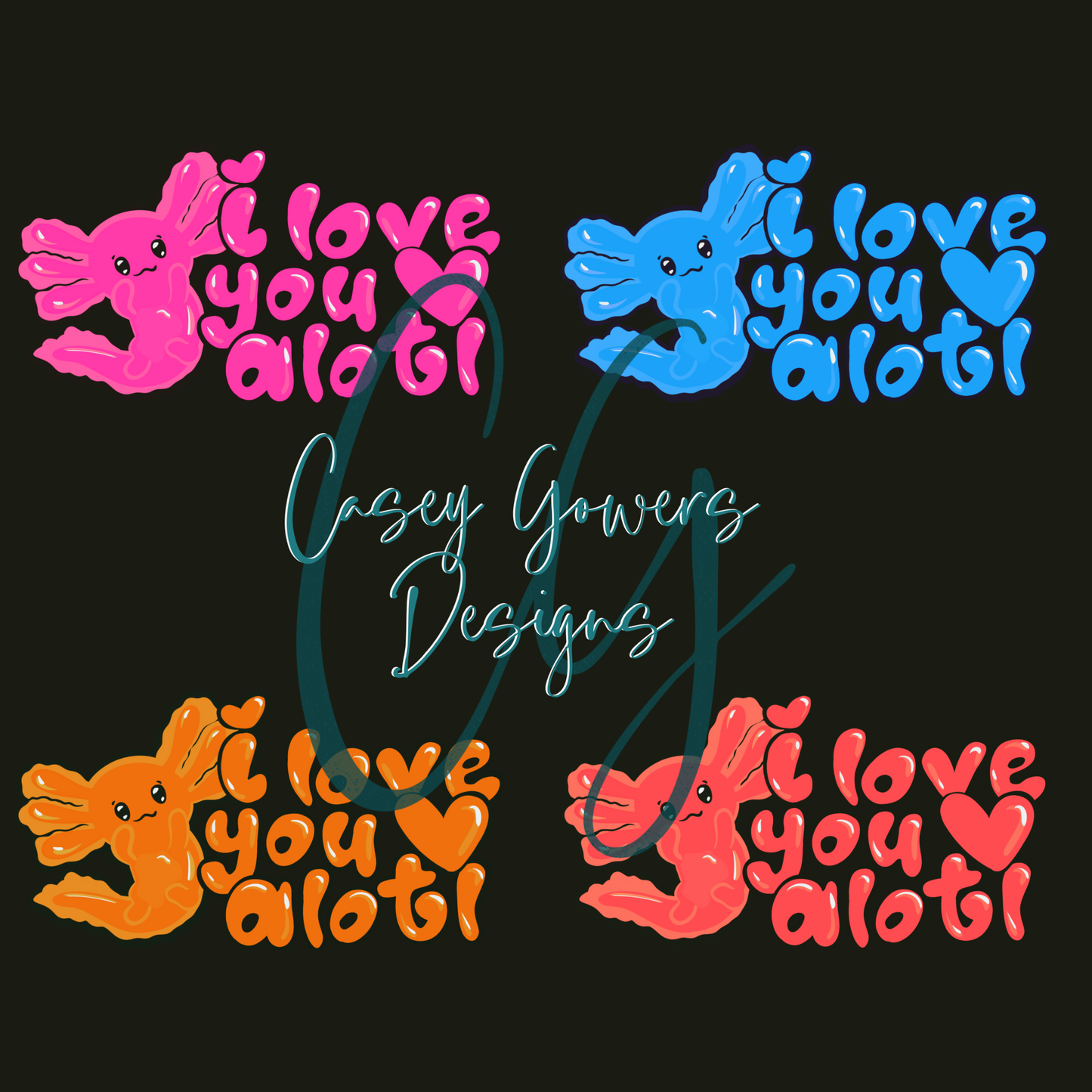 LOVE YOU ALOTL PNG 4 pk